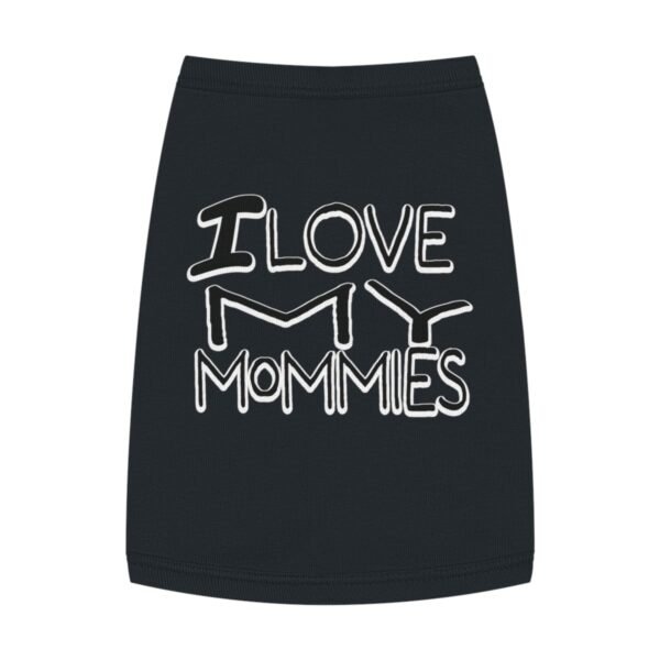 I Love my Mommies - Pet Tank Top - Image 5
