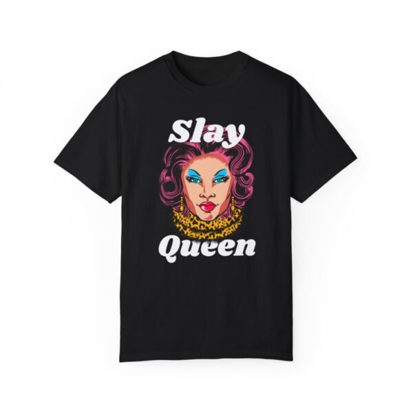 Slay Queen T-shirt- Unisex Garment-Dyed T-shirt - Image 9