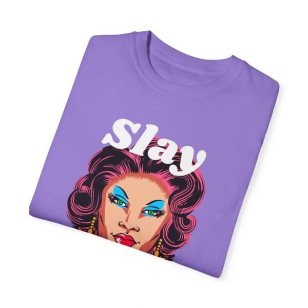 Slay Queen T-shirt- Unisex Garment-Dyed T-shirt - Image 3