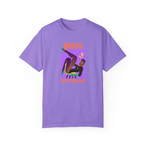 Get it Queen T-shirt- Unisex Garment-Dyed T-shirt - Image 11