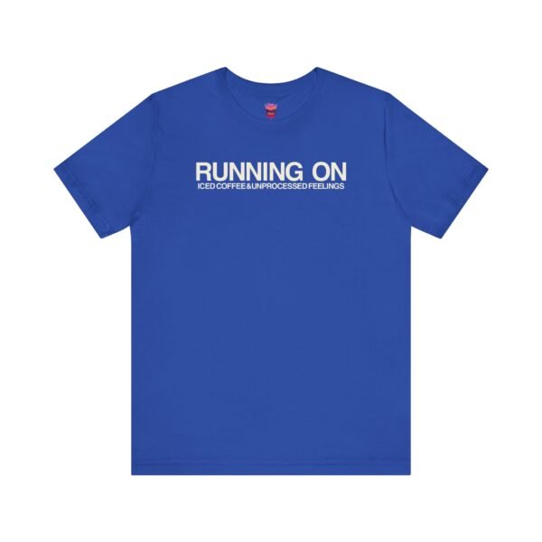 Running on Iced Coffee and Unprocessed Feelings – Queer Caffeinated Chaos Tee - Image 13