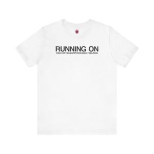 Running on Iced Coffee and Unprocessed Feelings – Queer Caffeinated Chaos Tee