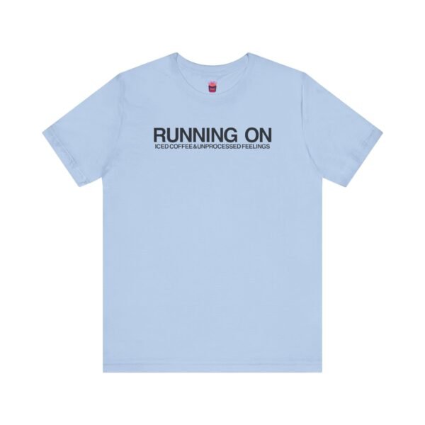 Running on Iced Coffee and Unprocessed Feelings – Queer Caffeinated Chaos Tee - Image 11