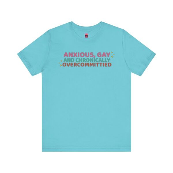 Anxious, Gay & Chronically Overcommitted – Chaos with Sparkle Tee - Image 9