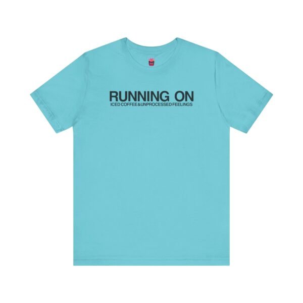 Running on Iced Coffee and Unprocessed Feelings – Queer Caffeinated Chaos Tee - Image 9
