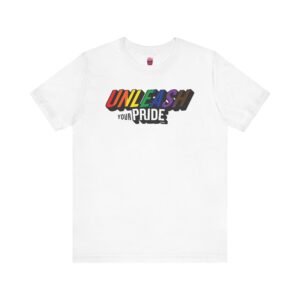 Unleash Your Pride 2025 Tee - Unisex Short Sleeve Shirt