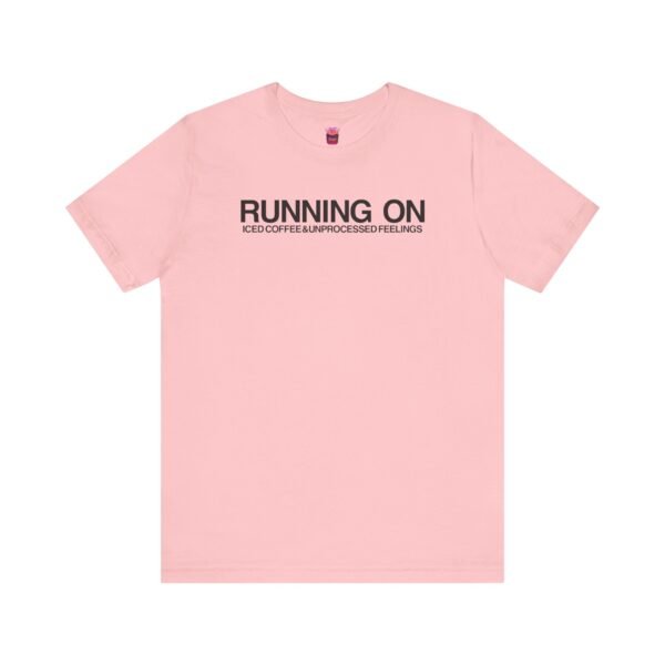 Running on Iced Coffee and Unprocessed Feelings – Queer Caffeinated Chaos Tee - Image 17