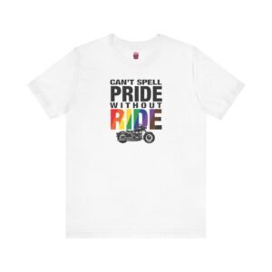 Can’t Spell Pride Without Ride Tee – LGBTQ+ Biker Pride 2025 Unisex Short Sleeve Shirt
