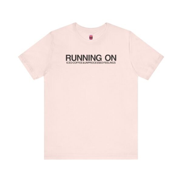 Running on Iced Coffee and Unprocessed Feelings – Queer Caffeinated Chaos Tee - Image 19