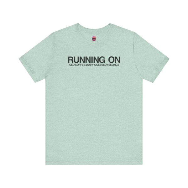 Running on Iced Coffee and Unprocessed Feelings – Queer Caffeinated Chaos Tee - Image 5