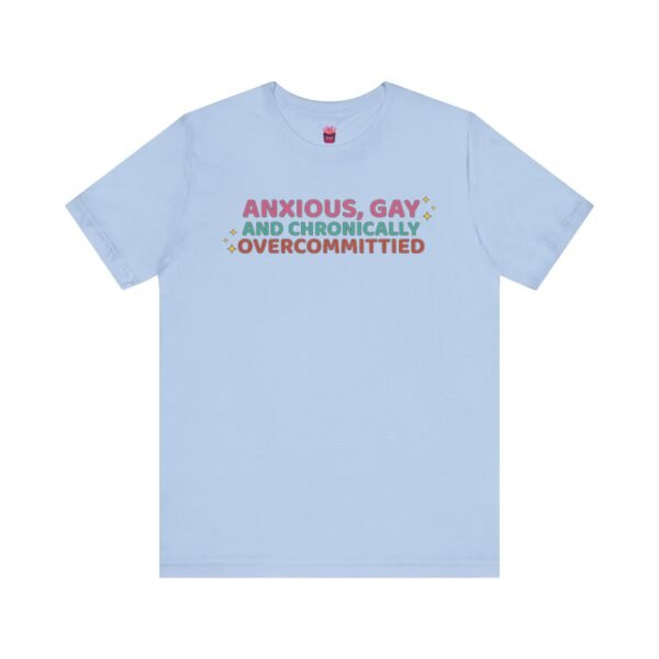 Anxious, Gay & Chronically Overcommitted – Chaos with Sparkle Tee - Image 11
