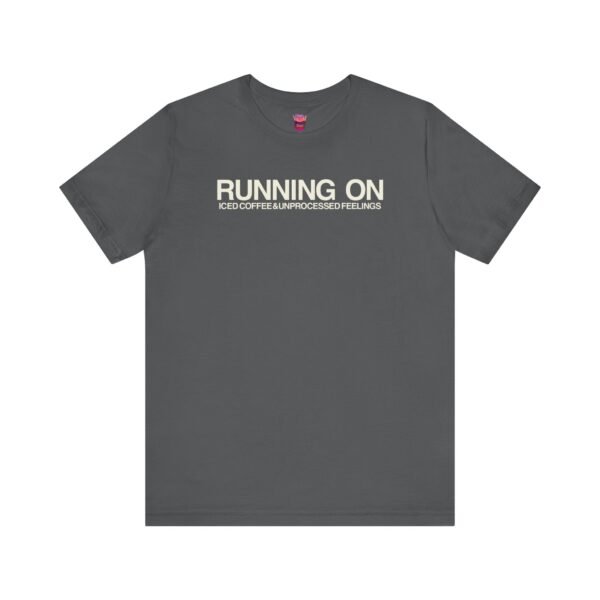 Running on Iced Coffee and Unprocessed Feelings – Queer Caffeinated Chaos Tee - Image 15